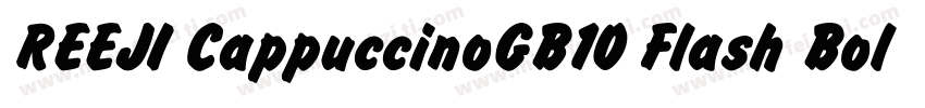 REEJI CappuccinoGB10 Flash Bold字体转换